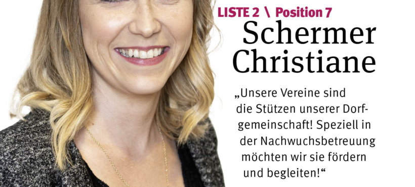 Liste 2 / Position 7 / Schermer Christiane Liste 2 / Position 7 / Schermer Christiane